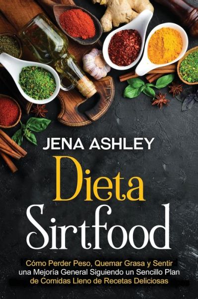 Cover for Jena Ashley · Dieta Sirtfood (Pocketbok) (2021)