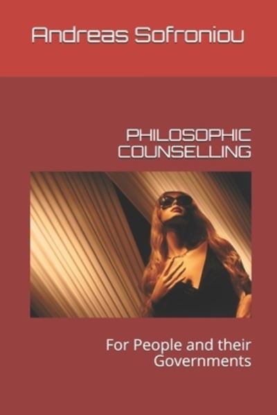 Cover for Andreas Sofroniou · Philosophic Counselling: For People and their Governments (Taschenbuch) (2021)