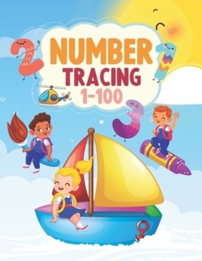 Cover for Skissharif Publication · Number Tracing 1-100: Beginner Math Preschool Learning Activity Number Tracing Worksheets For Kindergarten And Preschool Kids 3-5 (Paperback Bog) (2021)