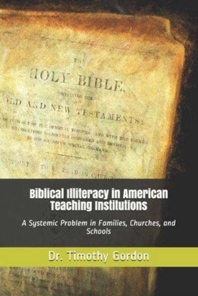 Cover for Timothy Gordon · Biblical Illiteracy in American Teaching Institutions (Paperback Book) (2021)