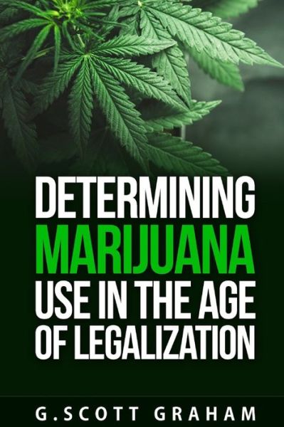 Cover for Susan Williams · Determining Marijuana Use in the Age of Legalization (Paperback Book) (2021)