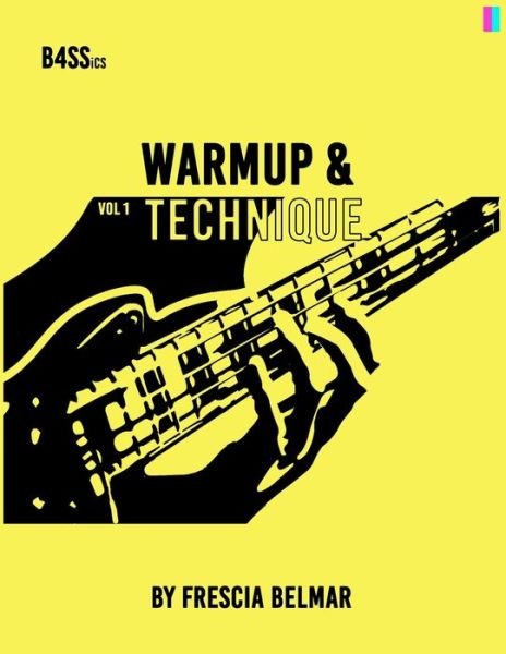 Cover for Frescia Belmar · B4ssics, Vol 1: Warmup &amp; Technique (Eng) - B4ssics (Taschenbuch) (2022)