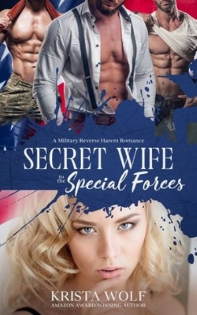 Cover for Krista Wolf · Secret Wife to the Special Forces: A Military Reverse Harem Romance (Paperback Book) (2021)