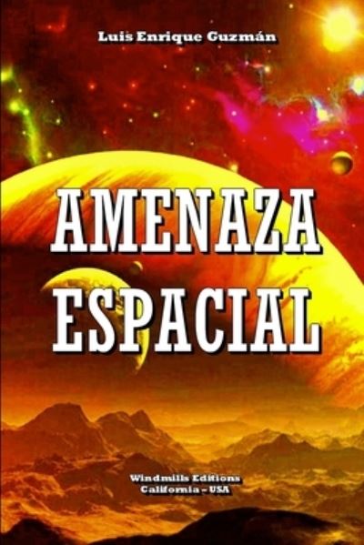 Cover for Luis Enrique Guzman · Amenaza Espacial (Paperback Book) (2021)