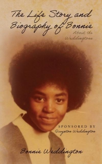 Life Story and Biography of Bonnie - Bonnie Weddington - Books - Palmetto Publishing - 9798822902084 - January 9, 2023