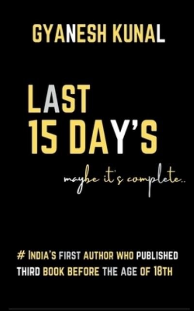 Cover for Gyanesh Kunal · Last 15 day's (Paperback Book) (2022)
