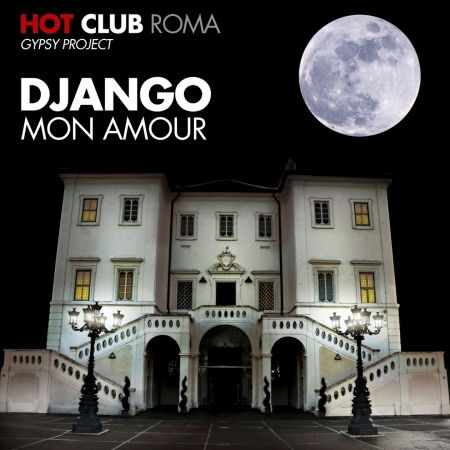 Django Mon Amour - Hot Club Roma - Muzyka - Wide - 9803014580084 - 17 maja 2011