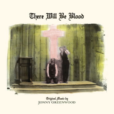 There Will Be Blood (Soundtrack) - Jonny Greenwood - Musik - NONES - 0075597930085 - 18. Januar 2019