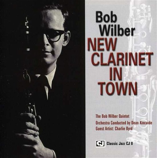 Cover for Bob Wilbur · New Clarinet in Town (CD) (2010)