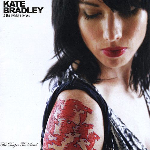 Cover for Kate Bradley · Deeper the Sand (CD) (2008)