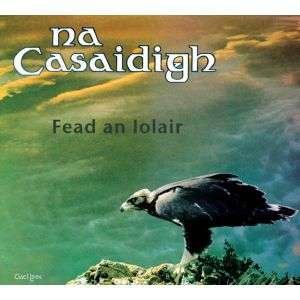 Cover for Na Casaidigh · Fead An Iolair The Eagles Whistle (CD) (2018)