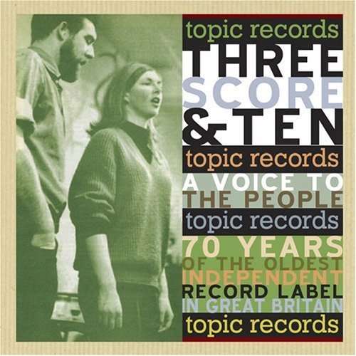 Three Score & Ten - a Voice to the People - Various Artists - Musik - Topic Records Ltd - 0714822007085 - 14. september 2009