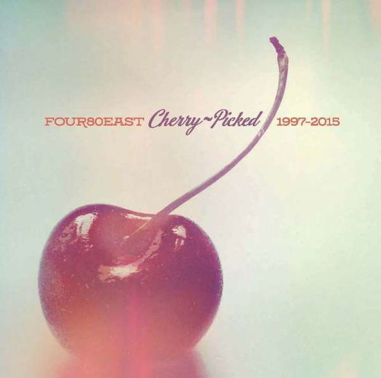 Cover for Four80east · Cherry Picked - 1997-2015 (LP) (2016)