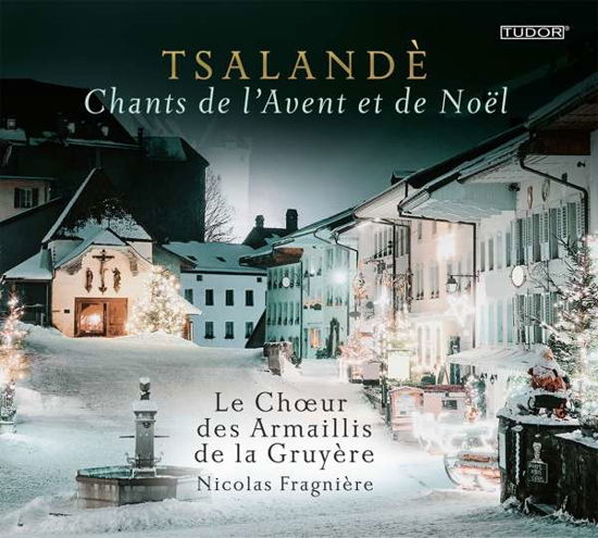 Cover for Nicolas Fragniere · Tsalande - Chants de l´Avent et de Noel (CD) (2020)