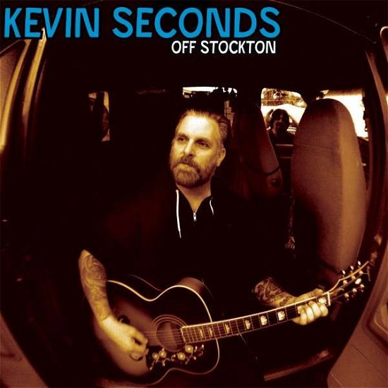 Off Stockton - Kevin Seconds - Musik - RISE RECORDS - 0819531011085 - 18. februar 2014