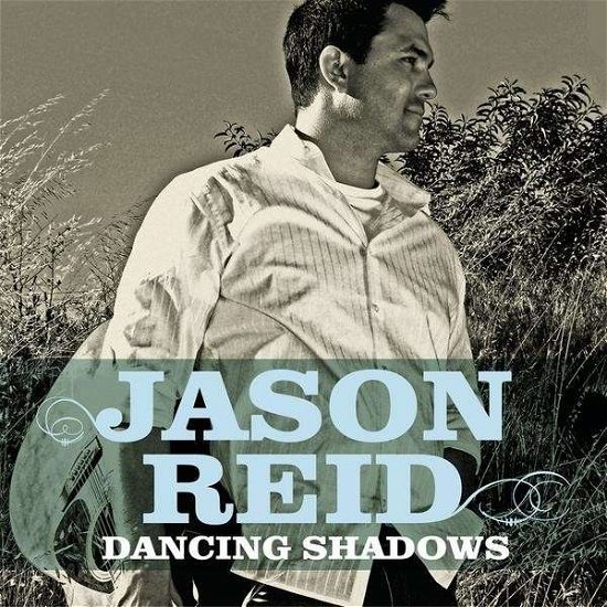 Cover for Jason Reid · Dancing Shadows (CD) (2009)