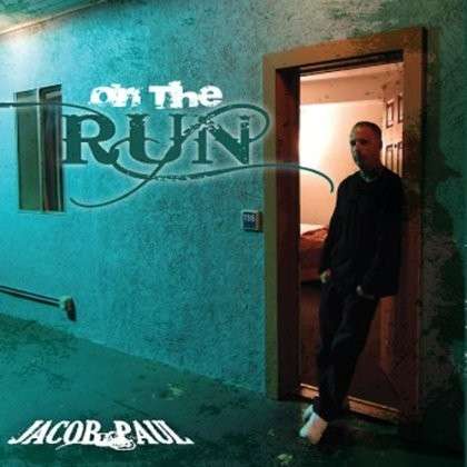 On the Run - Jacob Paul - Music - Main Vein Productions - 0884501771085 - August 7, 2012