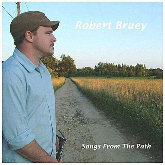 Cover for Robert Bruey · Songs from the Path (CD) (2010)