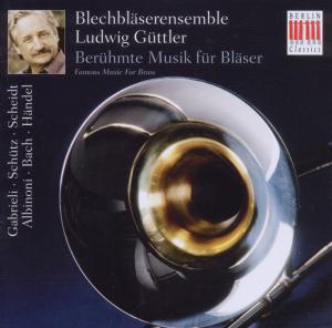 Cover for Ludwig-blechblaserensemble Guttler · Beruhmte Musik Fur Blaser; Ludwig Guttler (CD) (2015)