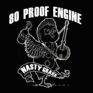 Cover for 80 Proof Engine · Nastygrass (CD) (2014)