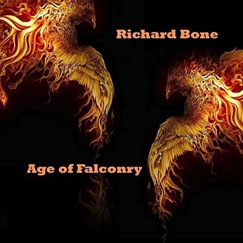 Cover for Richard Bone · Age Of Falconry (CD) (2017)