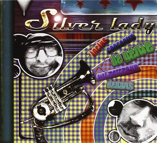 Cover for Silver Lady · Inclus Concentr De Genie Avec... (CD) (2010)
