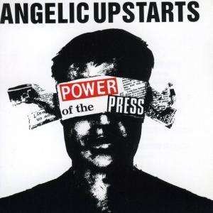 Cover for Angelic Upstarts · Power of the Press (CD) (2006)