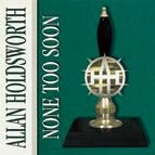 Cover for Allan Holdsworth · None Too Soon (CD) [Japan Import edition] (2018)