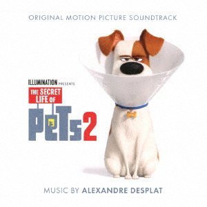 Cover for Alexandre Desplat · Original Motion Picture Soundtrack the Secret Life of Pets2 (CD) [Japan Import edition] (2019)
