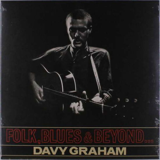 Folk Blues & Beyond - Davy Graham - Muziek - BREAD & WINE - 5060051334085 - 5 januari 2018