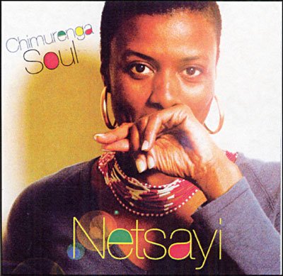 Netsayi · Chimurenga Soul (CD) (2006)