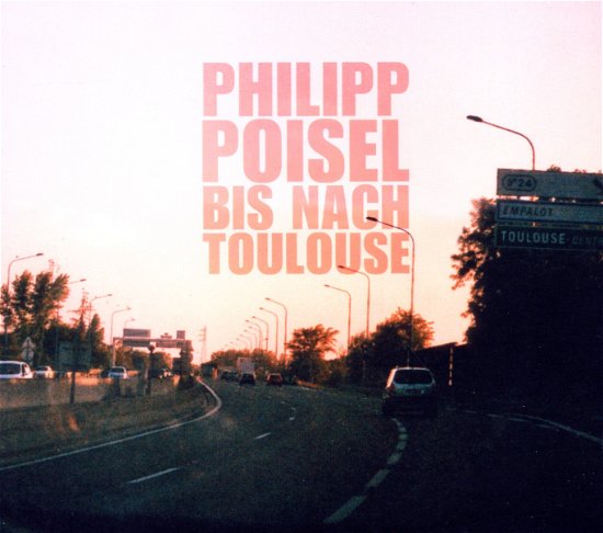 Cover for Philipp Poisel · Bis Nach Toulouse (CD) (2010)