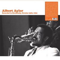 Recorded in Stockholm 1962 - Ayler Albert - Musiikki - Alternative Fox - 5060672883085 - perjantai 21. kesäkuuta 2019