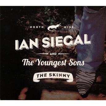 Cover for Ian Siegal and the Youngest Sons · The Skinny (CD) (2015)