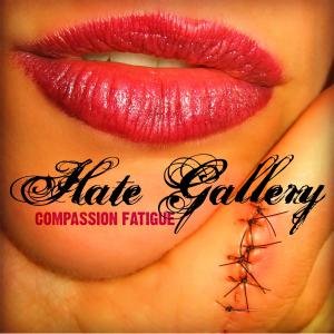 Cover for Hate Gallery · Compassion Fatigue (CD) [Digipack] (2008)