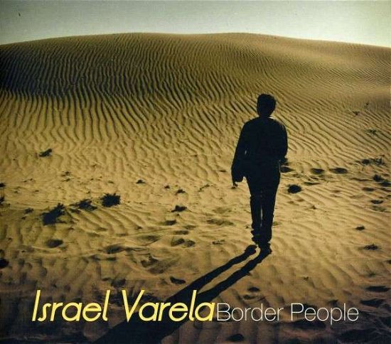 Cover for Israel Varela · Border People (CD) (2011)