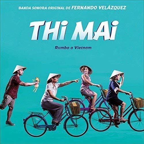 Thi Mai. Rumbo A Vietnam - Fernando Velazquez - Music - QUARTET RECORDS - 8436560843085 - July 20, 2018