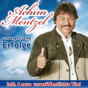 Unvergessene Erfolge - Achim Mentzel - Musiikki - MCP - 9002986900085 - torstai 4. helmikuuta 2016