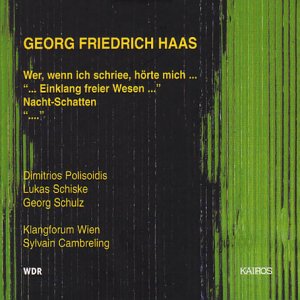 Cover for Georg Friedrich Haas · Wer, Wenn Ich Schriee, Horte (CD) (2004)