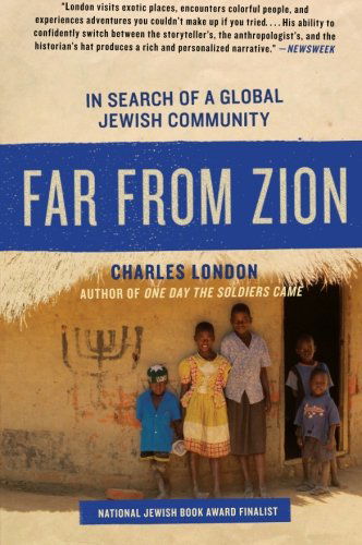 Cover for Charles London · Far from Zion: in Search of a Global Jewish Community (Paperback Book) [Reprint edition] (2010)