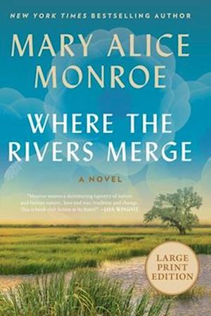Where the Rivers Merge - Mary Alice Monroe - Books - HarperCollins Publishers - 9780063442085 - May 13, 2025
