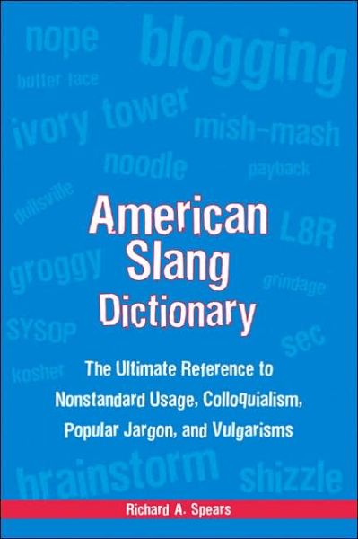 American Slang Dictionary, Fourth Edition - Richard Spears - Bücher - McGraw-Hill Education - Europe - 9780071461085 - 16. Juli 2006