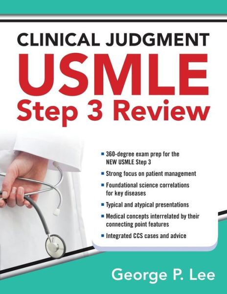 Clinical Judgment USMLE Step 3 Review - George Lee - Books - McGraw-Hill Education - Europe - 9780071739085 - May 30, 2014