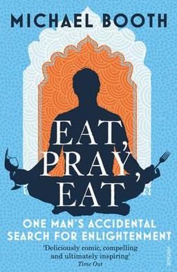 Cover for Michael Booth · Eat Pray Eat (Taschenbuch) (2012)