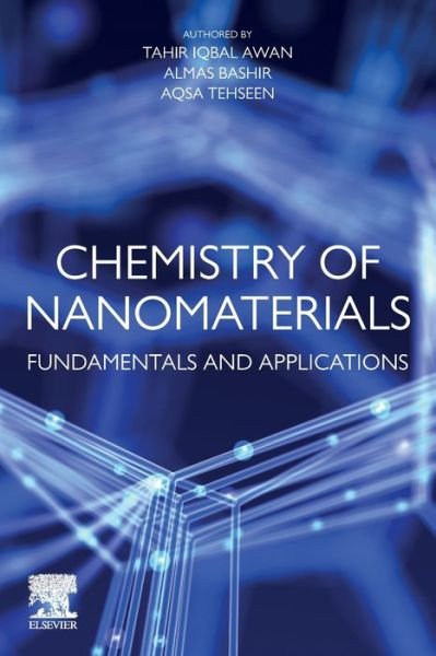 Cover for Awan, Tahir Iqbal (Department of Physics, Faculty of Science, University of Gujrat, Gujrat, Pakistan) · Chemistry of Nanomaterials: Fundamentals and Applications (Paperback Bog) (2020)