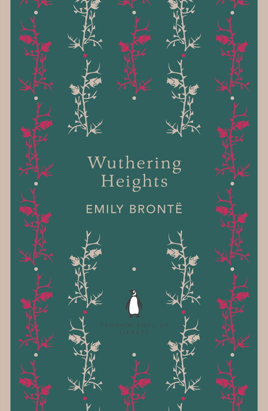 Wuthering Heights - The Penguin English Library - Emily Bronte - Kirjat - Penguin Books Ltd - 9780141199085 - torstai 6. joulukuuta 2012