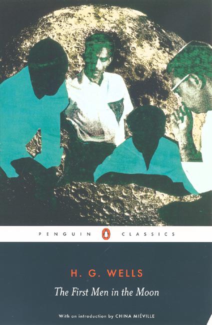 The First Men in the Moon - H. G. Wells - Książki - Penguin Books Ltd - 9780141441085 - 31 marca 2005