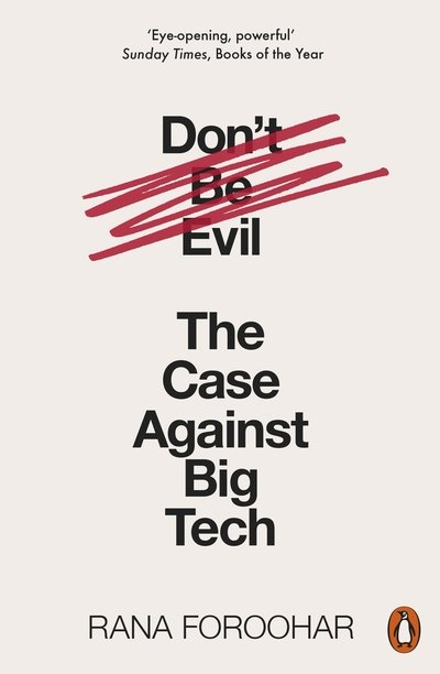 Cover for Rana Foroohar · Don't Be Evil: The Case Against Big Tech (Paperback Bog) (2020)