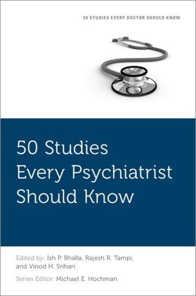 50 Studies Every Psychiatrist Should Know - Fifty Studies Every Doctor Should Know - - Books - Oxford University Press Inc - 9780190625085 - July 19, 2018