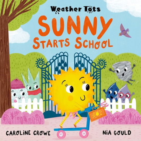 Cover for Caroline Crowe · Weather Tots: Sunny Starts School (Paperback Book) (2025)